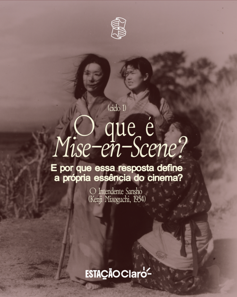 Cineclube Estação na Gávea - Ciclo 1 - O Que é Mise-en-Scene?